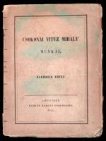 Csokonai Vitéz Mihály munkái III. kötet. Vers-maradványok részint kéziratok&#039; nyomán, részint nyomtatványok után. Lipcse, 1845, Köhler Károly Ferencz. Kiadói papírkötés, kissé szakadt borítóval, Sinkó Ferenc (1912-1990) író ex libris-szével.