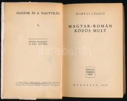 Makkai László: Magyar-román közös mult. Hazánk és a Nagyvilág V. kötet. Bp., 1948, Teleki Pál Tudomá...
