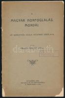 Fischer Károly Antal: A magyar honfoglalás mondái. Dr. Sebestyén Gyula művének bírálata. Bp., 1905, Heisler J. Kő- és Könyvnyomdája. Kiadói papírkötés, széteső állapotban.