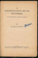 Dr. Balassa Brúnó: A történettanítás múltja hazánkban. Neveléstörténeti forrástanulmány. Pécs, 1929,...