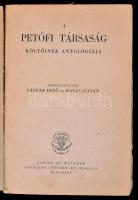 A Petőfi Társaság költőinek antológiája. Bp., 1942, Singer és Wolfner Irodalmi Intézet Rt. Kiadói pa...