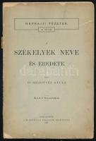 Dr. Sebestyén Gyula: A székelyek neve és eredete. Néprajzi Füzetek 4. Bp., 1807, M. Néprajzi Társaság. Kiadói papírkötés, kopottas állapotban.