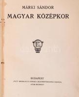 Márki Sándor: Magyar középkor. Bp., é.n.,"Élet" Irodalmi és Nyomda Rt. Kiadói papírkötés, ...