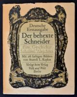 Scholem Alejchem: Der behexte Schneider. Berlin, 1969, Verlag Volk und Welt. Kiadói kartonált kötés, kissé megviselt papír védőborítóval, illusztrált, egyébként jó állapotban / hardback, good conditon