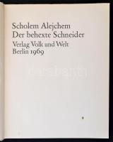 Scholem Alejchem: Der behexte Schneider. Berlin, 1969, Verlag Volk und Welt. Kiadói kartonált kötés,...