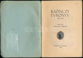 Kazinczy évkönyv 1898-1928. Szerk.: Sziklay Ferenc. Kosice-Kassa, 1929, Kazinczy Kiadóvállalat. Kiad...