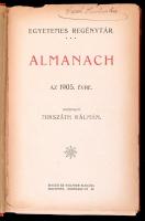 Egyetemes Regénytár. Almanach az 1905. évre. Szerkeszti Mikszáth Kálmán. Bp.,(1905), Singer és Wolfn...
