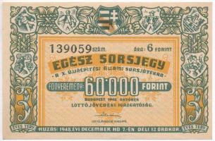 Budapest 1948. "Egész Sorsjegy - A X. Újjáépítési Állami Sorsjáték" sorsjegy T:II- fo.