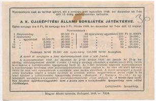 Budapest 1948. "Egész Sorsjegy - A X. Újjáépítési Állami Sorsjáték" sorsjegy T:II- fo