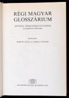Régi magyar glosszárium. Szótárak, szójegyzékek, és glosszák egyesített szótára. Szerk.: Berrár Jolá...