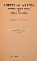 Kopcsányi Márton (1579-1638) ferencrendi szerzetes életrajza és irodalmi munkássága. Bp., 1934, (Sze...
