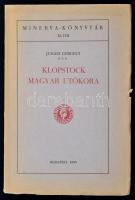 Juhász Gergely: Klopstock magyar utókora. Minerva-könyvtár XLVIII. Bp., 1935, Minerva. Kiadói papírkötés.