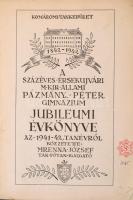 A százéves Érsekújvári M. Kir. Állami Pázmány Péter gimnázium jubileumi évkönyve az 1941-1942. Közzé...