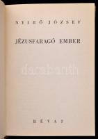 Nyírő József: Jézusfaragó ember. Bp., (1937), Révai. Kiadói halina-kötésben. Jó állapotban