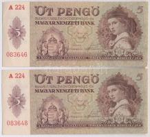 1939. 5P (2x) közeli sorszám T:II