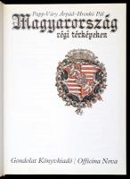 Papp-Váry Árpád, Hrenkó Pál: Magyarország története régi térképeken. Bp., 1989, Gondolat - Officina ...