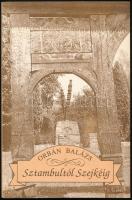 Orbán Balázs: Sztambultól Szejkéig. Debrecen, 1990, Csokonai Kiadó. Kiadói papírkötés.