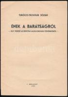 Turóczi-Trostler József: Ének a barátságról. Egy fejezet az európai allegorizmus történetéből. Bp., ...