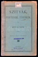 Békey István: Szityák, pártosok, törökök. Bp., 1886, Bagó Márton és Fia. Javított gerincű papírkötés, hiányos borítóval, néhány lapon széljegyzettel. Ritka!