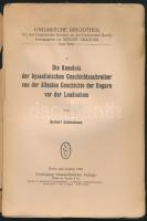 Herbert Schönebaum: Die Kenntnis der byzantinischen Geschichtsschreiber von der ältesten Geschichte der Ungarn von der Landnahme. Ungarische Bibliothek. Berlin-Leipzig, 1922, Walter de Gruyter & Co. Kiadói papírkötésben, megviselt állapotban, a borítója szakadozott, a hátsó borító leszakadt, a kötése kissé sérült./ Paperbinding, damaged, in German language.