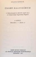 Bálint Sándor: Ünnepi Kalendárium I-II. Első kiadás.+ Karácsony, húsvét, pünkösd. Harmadik kiadás. B...