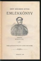 Gróf Széchenyi István Emlékkönyv. Szerk.: Nyesti Pál. Kiadja a gróf Széchenyi István emléke ápolásár...