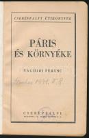 Vághidi Ferenc: Páris és környéke. Bp., é.n., Cserépfalvi. Kiadói papírkötésben, kissé viseltes borí...