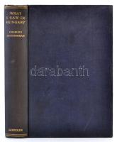 Cunningham, Charles: What I saw in Hungary. London, 1931, Jarrolds. Kiadói egészvászon-kötés, fekete...
