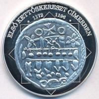 DN A magyar nemzet pénzérméi - Első kettőskereszt címerben 1172-1196 Ag emlékérem tanúsítvánnyal (10,37g/0.999/35mm) T:PP