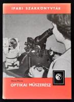Heinz Forte: Optikai műszerész. Ipari szakkönyvtár. Bp., 1982, Műszaki Könyvkiadó. Kiadói kartonált papírkötés.