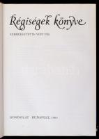 Régiségek könyve. Szerk.: Voit Pál. Bp., 1983, Gondolat. Számos érdekes színes és fekete-fehér képpe...