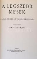 A legszebb mesék a világ minden népének mesekincséből. Összegyűjötte Sebők Zsigmond. Bp., 1986, Köny...
