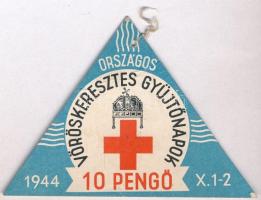 1944. Országos Vöröskeresztes Gyüjtőnapok - Adomány megváltási jegy 10P értékben, sorszámozott, tetején lyuk felfüggesztéshez T:III