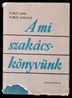 Turós Emil, Turós Lukács: A mi szakácskönyvünk. Bp., 1961, Minerva. Kiadói félvászon kötés, kiadói kissé szakadt, kissé hiányos papír védőborítóval.