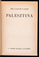 Dr. Lázár Lajos: Palesztina. Bp.,(1935), Tábor. Kiadói kissé kopottas egészvászon-kötés, Weiss Vilmos ex libris-szével. Jó állapotban.