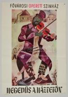 1973 Fővárosi Operett Színház Hegedűs a háztetőn című előadásának plakátja, ofszet, hajtott, 67,5x47 cm