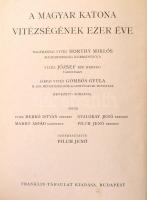 Pilch Jenő (szerk.): A magyar katona vitézségének ezer éve I-II. kötet. Budapest, é.n. [1933], Frank...