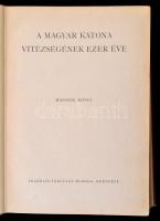 Pilch Jenő (szerk.): A magyar katona vitézségének ezer éve I-II. kötet. Budapest, é.n. [1933], Frank...