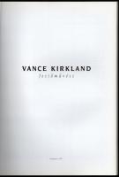 Vance Kirkland festőművész. Szerk.: Fitz Péter. Bp., 1997, BTM. Papírkötésben, jó állapotban