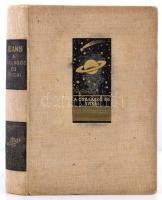 Jeans, James: A csillagos ég titkai. Bp., 1937, Dante. Kiadói egészvászon kötés, első lapok sarka hi...