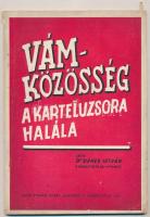 Dr. Dénes István: Vámközösség. A karteluzsora halála. Bp., 1939, Held János könyvnyomdája, 53 p. Kiadói papírkötés.