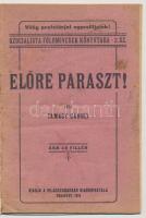 1919 Tamásy Károly: Előre paraszt! Szocialista Földmívesek Könyvtára 2. sz. Bp., 1919, Világszabadság., Pátria-ny., 15 p. Átkötött papírkötés, benne az eredeti borítóvla. Jó állapotban.