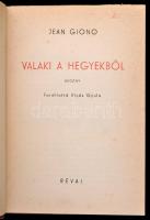 Jean Giono: Valaki a hegyekből. Fordította Illyés Gyula. Világsikerek. Bp., 1940, Révai. Kiadói egés...