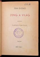 Jean Giono: Zeng a világ. Fordította Illyés Gyula. Világsikerek. Bp., 1943, Révai. Kiadói egészvászo...