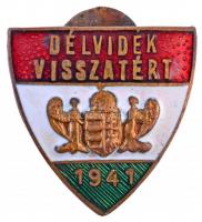 1941. "Délvidék visszatér 1941" zománcozott gomblyukjelvény (21x22mm) T:1-,2 / Hungary 1941. "Délvidék visszatért 1941" enamelled commemorative buttonhole pin for the return of southern Hungary (21x22mm) C:AU,XF