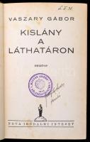 Vaszary Gábor: Kislány a láthatáron. Bp., 1939, Nova. Kiadói festett, aranyozott egészvászon-kötés, ...