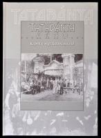 Fűrészné Molnár Anikó: Tatabánya anno - Képek a régi Tatabányáról Tatabánya, 2001. Alfadat-Press,