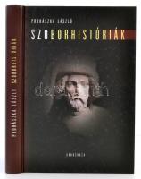 Prohászka László: Szoborhistóriák  - Budapest köztéri szobrainak története, színes képekkel illusztrálva. Városháza, 2004.