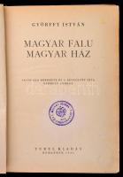 Györffy István: Magyar falu, magyar ház. Sajtó alá rendezte és a bevezetőt írta Györffy György. Bp., 1943, Turul. Kiadói félvászon-kötés, kissé kopottas gerinccel, javított kötéssel, fekete-fehér fotókkal, szövegközti illusztrációkkal, valamint egy kihajtható térképpel, intézményi bélyegzővel.