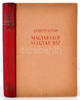 Györffy István: Magyar falu, magyar ház. Sajtó alá rendezte és a bevezetőt írta Györffy György. Bp.,...